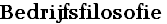 Bedrijfsfilosofie